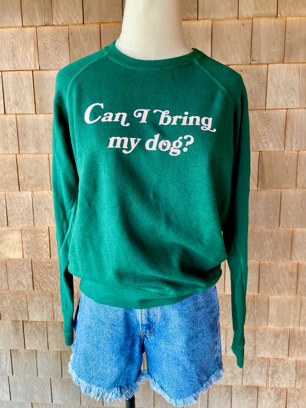 Can I Bring My Dog Evergreen Sweatshirt