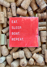 Load image into Gallery viewer, Eat.Sleep.Boat Cocktail Napkin