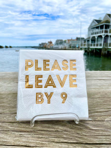 Please Leave by 9:00 Cocktail Napkin