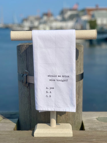 Should we Drink Wine Tonight Kitchen Towel
